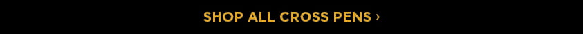 SHOP ALL CROSS PENS